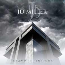 Grand Intentions mp3 Album by JD Miller