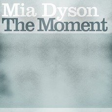 The Moment mp3 Album by Mia Dyson