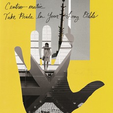 Take Pride In Your Long Odds mp3 Album by Centro-Matic