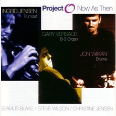 Now As Then mp3 Album by Project O
