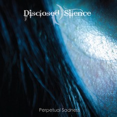 Perpetual Sadness mp3 Album by Disclosed Silence