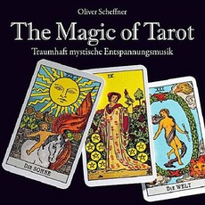 The Magic Of Tarot mp3 Album by Oliver Scheffner