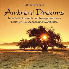 Ambient Dreams mp3 Album by Oliver Scheffner