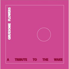 Gruesome Flowers 2: A Tribute To The Wake mp3 Compilation by Various Artists