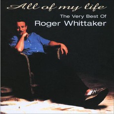 All Of My Life (The Very Best Of) mp3 Artist Compilation by Roger Whittaker