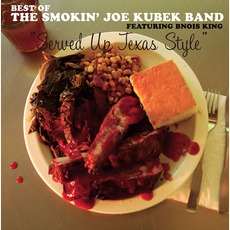 Served Up Texas Style: The Best Of The Smokin' Joe Kubek Band mp3 Artist Compilation by The Smokin' Joe Kubek Band