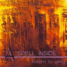 Return To Grey mp3 Album by A Spell Inside