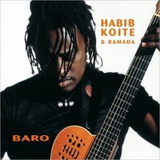 Baro mp3 Album by Habib Koité & Bamada