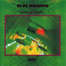 Neon At Night mp3 Album by Blue Knights