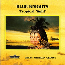 Tropical Night mp3 Album by Blue Knights