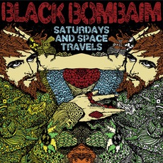 Saturdays And Space Travels mp3 Album by Black Bombaim