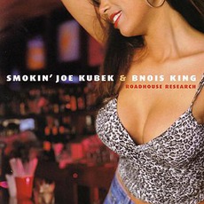 Roadhouse Research mp3 Album by Smokin' Joe Kubek & B'nois King