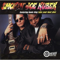 Take Your Best Shot mp3 Album by Smokin' Joe Kubek & B'nois King