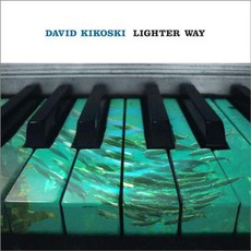 Lighter Way mp3 Album by David Kikoski