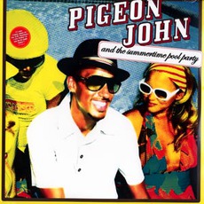 Pigeon John And The Summertime Pool Party mp3 Album by Pigeon John
