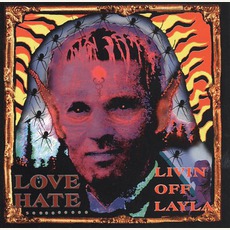 Livin' Off Layla mp3 Album by Love/Hate