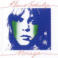 Mirage (Deluxe Edition) mp3 Album by Klaus Schulze