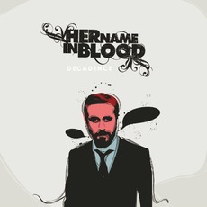 Decadence mp3 Album by Her Name In Blood