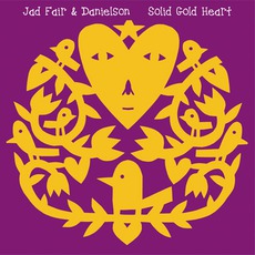 Solid Gold Heart mp3 Album by Jad Fair & Danielson