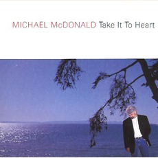 Take It To Heart mp3 Album by Michael McDonald