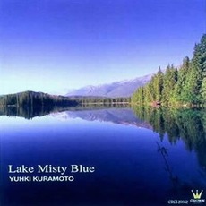 Lake Misty Blue mp3 Album by Yuhki Kuramoto (倉本裕基)