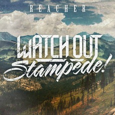 Reacher mp3 Album by Watch Out Stampede