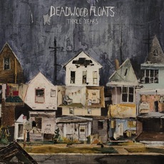Three Years mp3 Album by Deadwood Floats