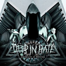 Chronicles Of Oblivion mp3 Album by Deep In Hate