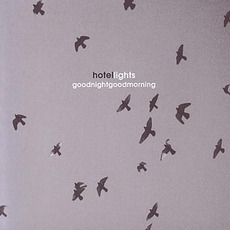 Goodnightgoodmorning mp3 Album by Hotel Lights