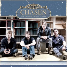 That Was Then, This Is Now mp3 Album by Chasen