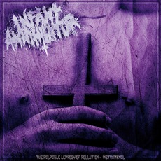 The Palpable Leprosy Of Pollution - Instrumental mp3 Album by Infant Annihilator