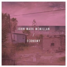 Economy mp3 Album by John Mark McMillan