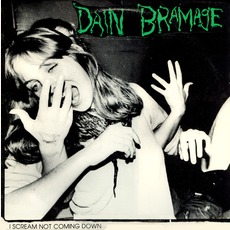 I Scream Not Coming Down mp3 Album by Dain Bramage