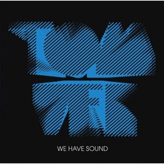 We Have Sound mp3 Album by Tom Vek