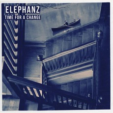 Time For A Change mp3 Album by Elephanz