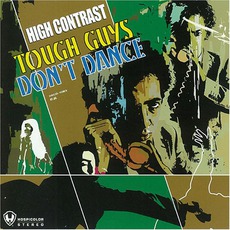 Tough Guys Don't Dance mp3 Album by High Contrast