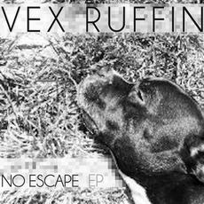 No Escape EP mp3 Album by Vex Ruffin