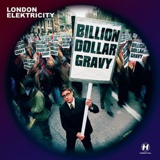Billion Dollar Gravy mp3 Album by London Elektricity