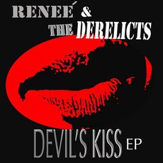 Devil's Kiss mp3 Album by Renee & The Derelicts