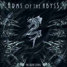 The Great Dying mp3 Album by Arms Of The Abyss