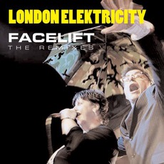 Facelift: The Remixes mp3 Artist Compilation by London Elektricity