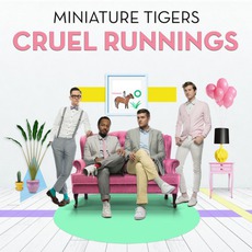 Cruel Runnings mp3 Album by Miniature Tigers
