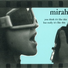 You Think It's Like This But Really It's Like This mp3 Album by Mirah