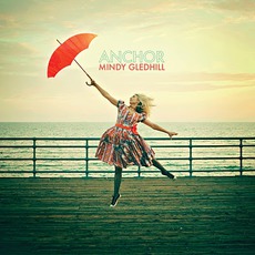 Anchor mp3 Album by Mindy Gledhill