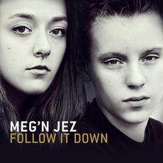 Follow It Down mp3 Album by Meg'n Jez