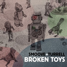 Broken Toys mp3 Album by Smoove & Turrell