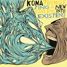 Sing A New Sapling Into Existence mp3 Album by Kona Triangle