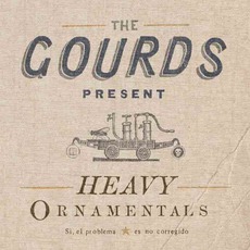 Heavy Ornamentals mp3 Album by The Gourds
