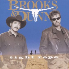 Tight Rope mp3 Album by Brooks & Dunn