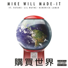 Buy The World mp3 Single by Mike Will Made-It